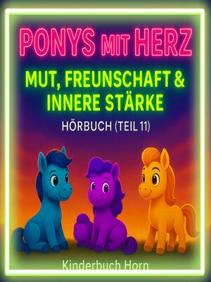 cover image of Ponys mit Herz – Mut, Freundschaft & innere Stärke (Hörbuch Teil 11)